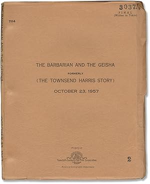The Barbarian and the Geisha [The Townsend Harris Story] (Original screenplay for the 1958 film)