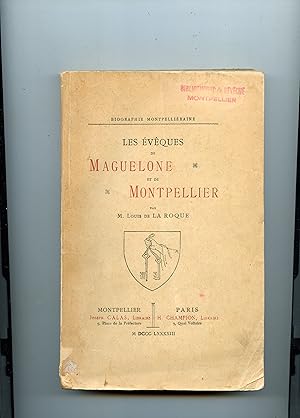 Biographie Montpelliéraine . LES EVÊQUES DE MAGUELONE ET DE MONTPELLIER