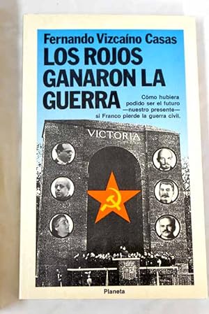 LOS ROJOS GANARON LA GUERRA 1ª Edición