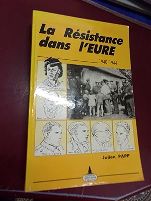 La Résistance dans l'Eure 1940/1944