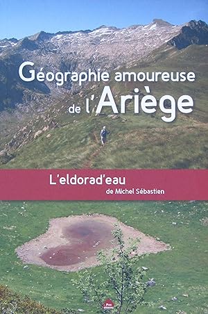 Géographie Amoureuse de l'Ariège. L'Eldorad'eau