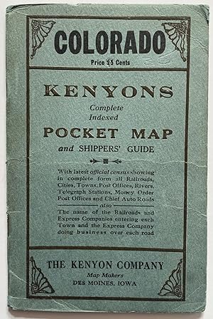 Kenyons Complete Indexed Pocket Map and Shippers' Guide to Colorado
