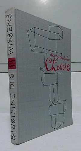 Streifzüge durch die anorganische Chemie. [Ill.: Heinz Bormann] / Bausteine des Wissens.