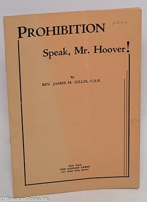 Prohibition. Speak, Mr. Hoover!