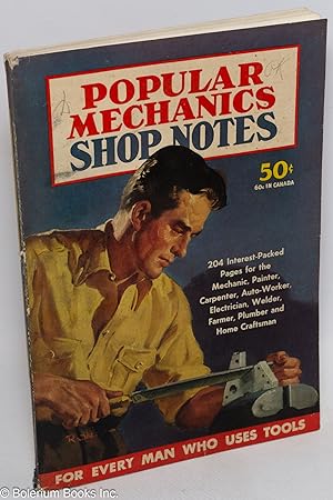 Popular Mechanics Shop Notes - For Every Man Who Uses Tools. Volume Forty-Three 1947. Forty-third...