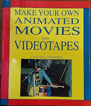 Make Your Own Animated Movies and Videotapes