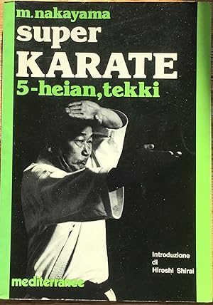 Super Karate. 5- Heian, Tekki