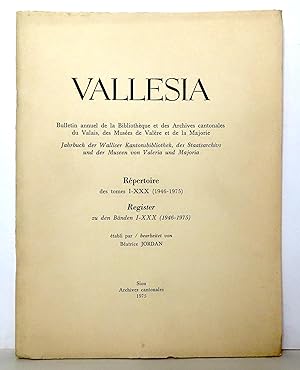 Vallesia - Répertoire des tomes I-XXX (1946-1975) / Register zu den Bänden I-XXX (1946-1975).