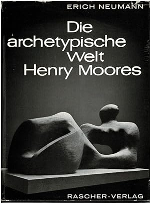Die archetypische Welt Henry Moores.