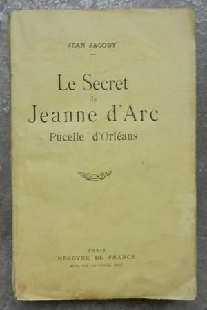 Le Secret de Jeanne d'Arc, Pucelle d'Orléans.