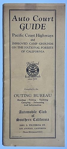 [California] Auto Court Guide: Pacific Coast Highways and Improved Camp Grounds on the National F...