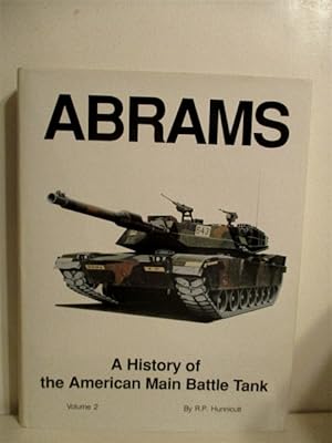 Abrams: History of the American Main Battle Tank Vol 2.