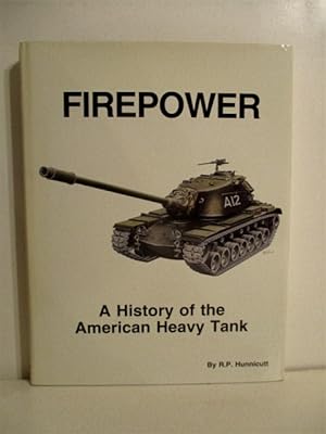 Firepower: History of the American Heavy Tank.