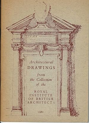 Architectural Drawings From The Collection Of The Royal Institute Of British Architects
