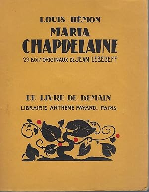 Maria Chapdelaine. Recit Du Canada Francais. 29 Bois Originaux De Jean Lebedeff