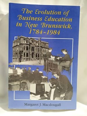 The Evolution of Business Education in New Brunswick, 1784-1984