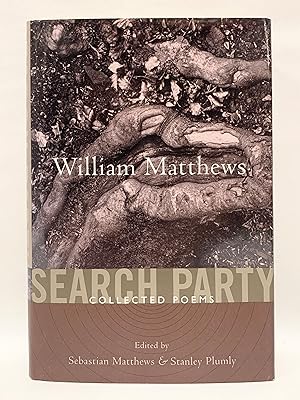 Search Party Collected Poems of William Matthews