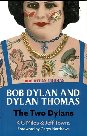 Bob Dylan and Dylan Thomas. The two Dylans
