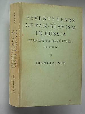 Seventy Years of Pan-Slavism in Russia: Karazin to Danilevskii