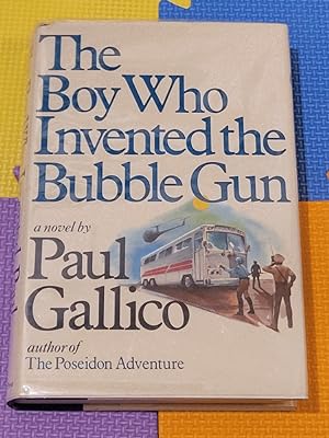 The Boy Who Invented The Bubble Gun: An Odyssey of Innocence