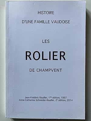 Les Rolier de Champvent. Histoire d'une famille vaudoise.