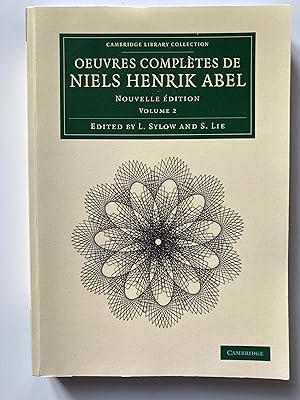 Oeuvres complètes de Niels Henrik Abel. Nouvelle édition. Volume 2.