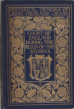 Court of England During the Reign of the Stuarts Volume 2