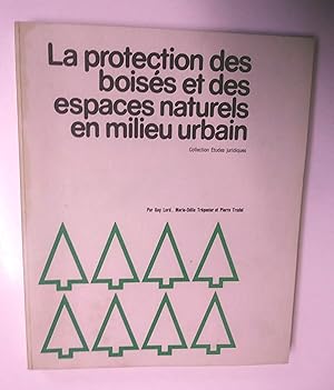 La protection des boisés et des espaces naturels en milieu urbain