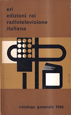 ERI - Edizioni Rai Radiotelevisione Italiana. Catalogo generale 1960