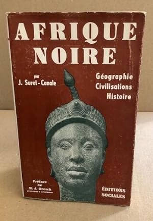 Afrique noire / geographie-civilisations -histoire