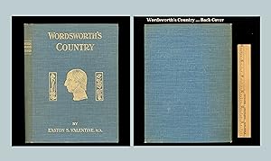 Wordsworth's Country as Interpreted by his Poetry, by Easton S. Valentine. Published c. 1905 by V...