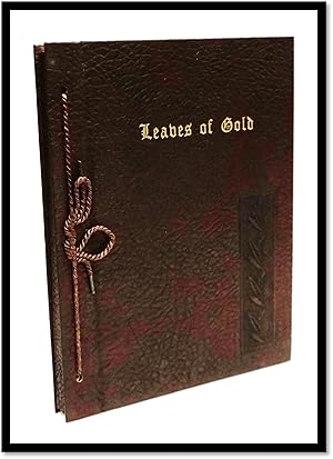 Leaves of Gold : An Anthology of Prayers Memorable Phrases Inspirational Verse and Prose, From th...
