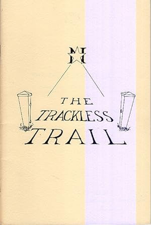 The Trackless Trail: The Story of the Underground Railroad in Kennett Square, Chester County, Pen...