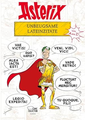 Egmont Comic Collection Asterix - Unbeugsame Lateinzitate von A bis Z Texte von Bernard-Pierre Mo...