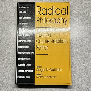 Radical Philosophy: Tradition, Counter-Tradition, Politics