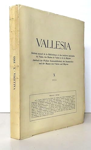 Vallesia X. Bulletin annuel de la Bibliothèque et des Archives cantonales du Valais, des Musées d...