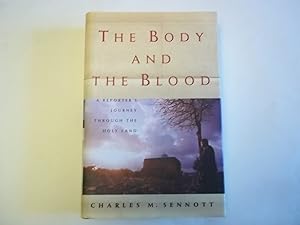 The Body and the Blood: A reporter's Journey Through the Holy Land.