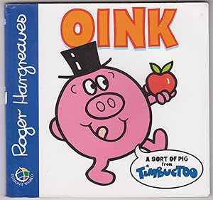Oink (A Sort of Pig from Timbuctoo)