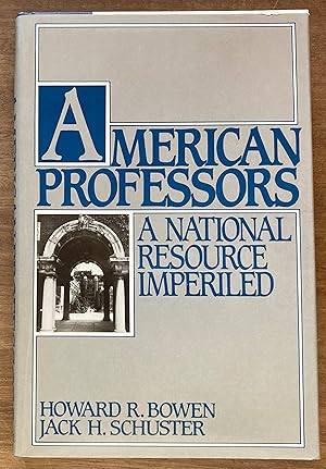 American Professors: A National Resource Imperiled
