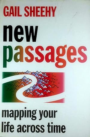 New Passages: Mapping Your Life Across Time