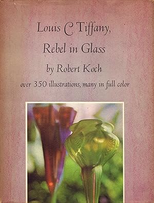 Louis C. Tiffany, Rebel in Glass