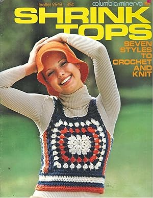 Shrink Tops, Seven Styles to Crochet and Knit