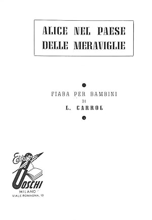 Alice nel paese delle meraviglie.Milano, Editrice Boschi, 1955.