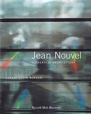Jean Nouvel. Elementi di architettura