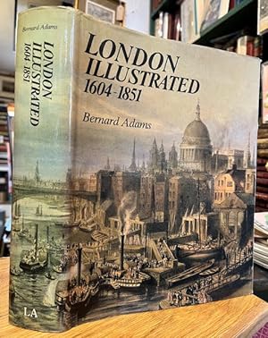 London Illustrated 1604-1851 : A Survey and Index of Topographical Books and Their Plates