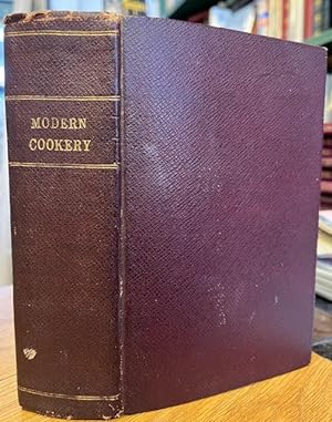 Modern Cookery, for Private Families, Reduced to a System of Easy Practice, in a series of Carefu...