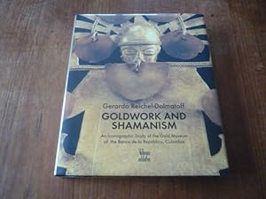 Goldwork and Shamanism: An Iconographic Study of the Gold Museum of the Banco De La Republica, Co...