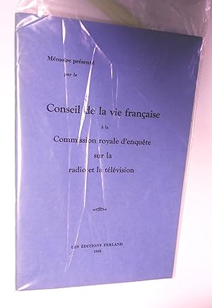 Mémoire présenté par le Conseil de la vie française à la Commission royale d'enquête sur la radio...