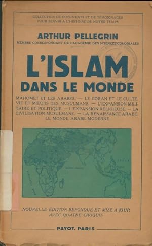 L'Islam dans le monde - Arthur Pellegrin
