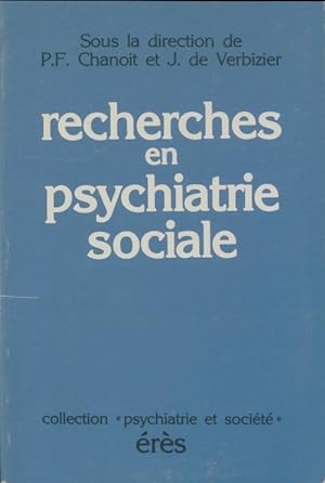 Recherches en psychiatrie sociale - Pierre F. Chanoit
